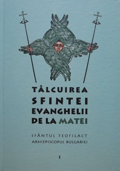 Talcuirea Sfintei Evanghelii de la Matei - Sfantul Teofilact
