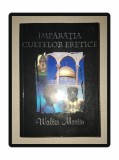 Walter Martin - Imparatia Cultelor Eretice, Cartea Crestina, 2001. Crestinism