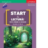 Start la lectura. Texte literare si aplicatii. Clasa a III-a