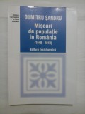Miscari de populatie in Romania (1940- 1948) - DUMITRU SANDRU