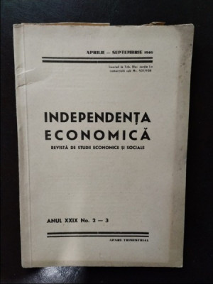 Independenta Economica - Anul XXIX No. 2-3. Aprilie - Septembrie 1946 foto