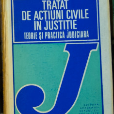 Constantin Crisu - Tratat de actiuni civile in justitie. Teorie si practica