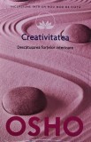 Cumpara ieftin Creativitatea. Descatusarea fortelor interioare - 2014 - Osho (V390)