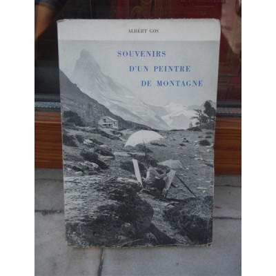 SOUVENIRS D&amp;#039;UN PEINTRE DE MONTAGNE , ALBERT GOS foto