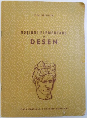 NOTIUNI ELEMENTARE DE DESEN de E. M. BELIUTIN , 1956 foto