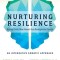Nurturing Resilience: Helping Clients Move Forward from Developmental Trauma--An Integrative Somatic Approach