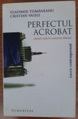 Perfectul acrobat - Leonte Rautu, ma?tile raului, Vladimir Tismaneanu foto