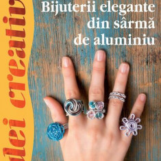 Bijuterii elegante din sârmă de aluminiu. Idei creative 123 - Paperback - Elke Eder - Casa