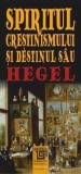 Spiritul creştinismului şi destinul său