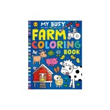 My Busy Farm Coloring Book