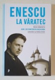 ENESCU LA VARATEC de ZOE DUMITRESCU - BUSULENGA , convorbiri cu FABIAN ANTON , 2025