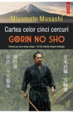 Cartea celor cinci cercuri. Gorin no Sho. Drumul pe care mergi singur - Miyamoto Musashi