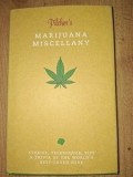 Pilcher's Marijuana miscellany Povești, tehnici, sfaturi și curiozități despre cea mai iubită plantă din lume (Ilex Miscellany)
