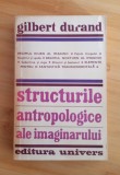 Structurile antropologice ale imaginarului - Gilbert Durand