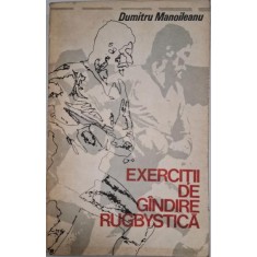 Exercitii de gandire rugbystica &ndash; Dumitru Manoileanu (coperta putin uzata)