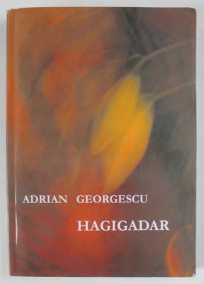 HAGIGADAR de ADRIAN GEORGESCU , 2007 , DEDICATIE * foto