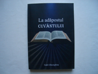 La adapostul cuvantului - Gabi Gheorghias foto