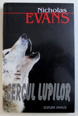 CERCUL LUPILOR de NICHOLAS EVANS , 2002 foto