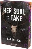 Her Soul to Take. Trilogia sufletelor Vol.1 - Harley Laroux