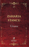 Uruma | Zaharia Stancu, Cartea Romaneasca educational