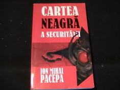 CARTEA NEAGRA A SECURITATII-ION MIHAI PACEPA-VOL-1- 309 PG- foto