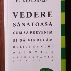 Vedere sănătoasă... - Dr.Neal Adams
