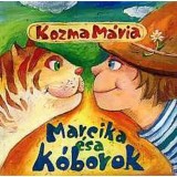 Marcika &eacute;s a k&oacute;borok - Kozma M&aacute;ria