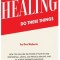 If You Need Healing Do These Things