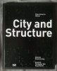 Kristin Feireiss ed. - City and Structure: Photo-Essays by HGEsch