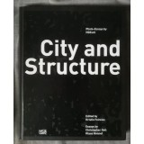 Kristin Feireiss ed. - City and Structure: Photo-Essays by HGEsch