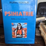 Psihiatrie - Aurel Romila editia II-a revizuita
