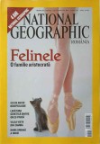 NATIONAL GEOGRAPHIC ROMANIA, MAI 2007. FELINELE, O FAMILIE ARISTOCRATA-COLECTIV-250307