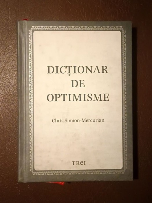 Chris Simion-Mercurian - Dicționar de optimisme
