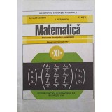 MATEMATICA, ELEMENTE DE ALGEBRA SUPERIOARA. MANUAL PENTRU CLASA A XI-A-C. NASTASESCU, I. STANESCU, C. NITA-335440