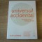 Alan Lightman - Universul accidental. Lumea pe care credeai ca o stii