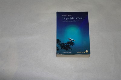 La petite voix, meditations quotidiennes - Eileen Caddy - 1989 foto