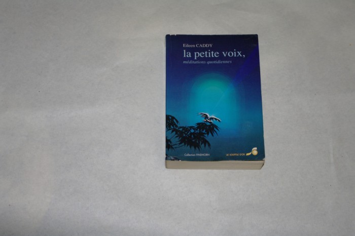 La petite voix, meditations quotidiennes - Eileen Caddy - 1989