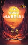 Cumpara ieftin In rosu martian/Christopher Swiedler, Corint Junior