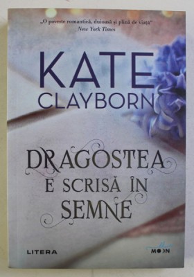 DRAGOSTEA E SCRISA IN SEMNE de KATE CLAYBORNE , 2020 foto