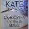 DRAGOSTEA E SCRISA IN SEMNE de KATE CLAYBORNE , 2020