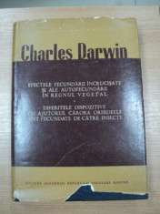 EFECTELE FECUNDARII INCRUCISATE SI ALE AUTOFECUNDARII IN REGNUL VEGETAL/ DIFERITELE DISPOZITIVE...- CHARLES DARWIN, BUC. 1964 foto