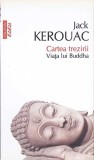 Cartea Trezirii: Viata lui Buddha - Jack Kerouac, Polirom 2014, Eseu, Romana, Paperback