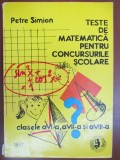 Teste de matematica pentru concursurile scolare cl VI-VIII Petre Simion