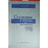 CULEGERE DE EXERCITII SI PROBLEME DE MATEMATICA PENTRU CLASELE V-VIII-TUDOR DANET-350741
