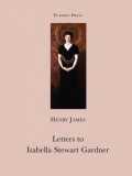 Letters to Isabella Stewart Gardner | Henry James, Pushkin Press