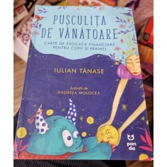Pusculita de vanatoare - Iulian Tanase