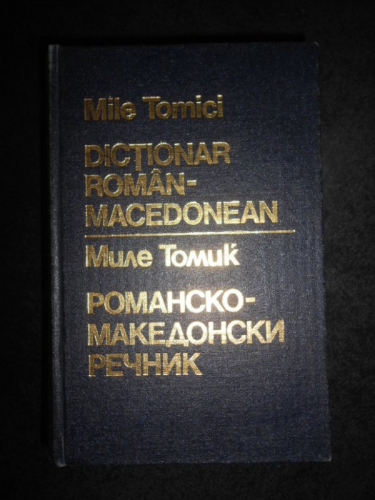 Mile Tomici - Dictionar Roman-Macedonean (1986, editie cartonata)