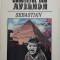 Cvintetul din Avignon. Sebastian sau Pasiuni dominante &ndash; Lawrence Durrell