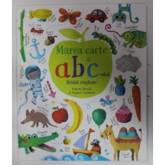 MAREA CARTE A ABC - ULUI LIMBII ENGLEZE de FELICITY BROOKS si SOPHIA TOULIATOU , 2021 , PREZINTA HALOURI DE APA
