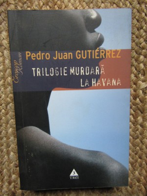 Pedro Juan Gutierrez - Trilogie murdara la Havana foto